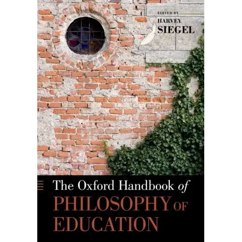 The Oxford Handbook of Philosophy of Education