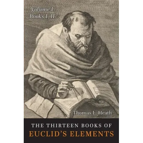The Thirteen Books of the Elements: Volume One: Books 1-2