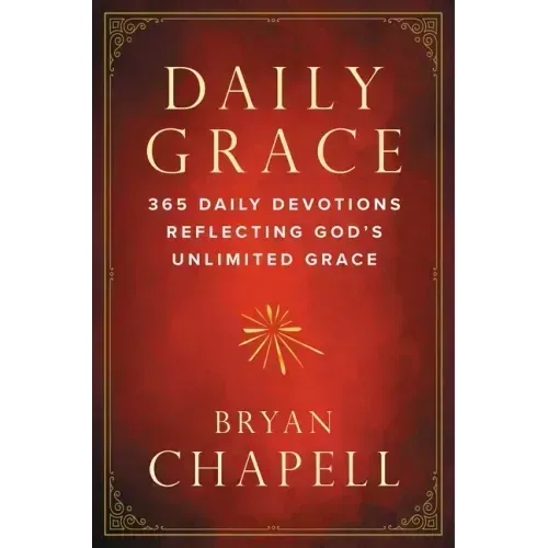 Daily Grace: 365 Daily Devotions Reflecting God's Unlimited Grace