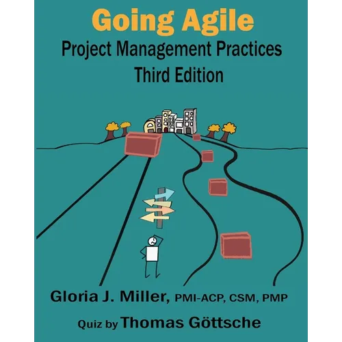 Going Agile Project Management Practices Third Edition