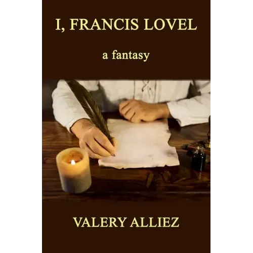 I, Francis Lovel - A Fantasy