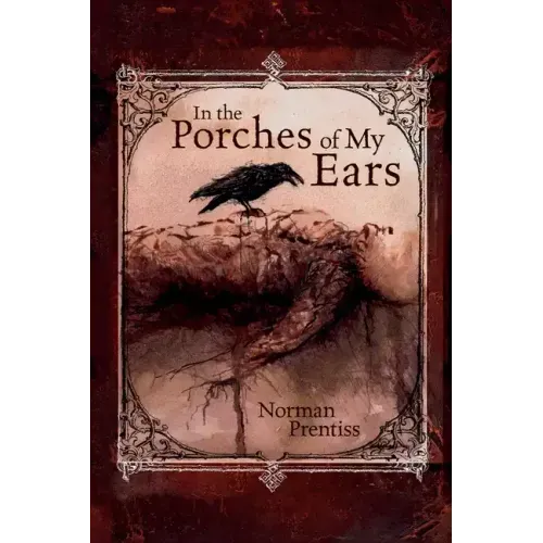 In the Porches of My Ears