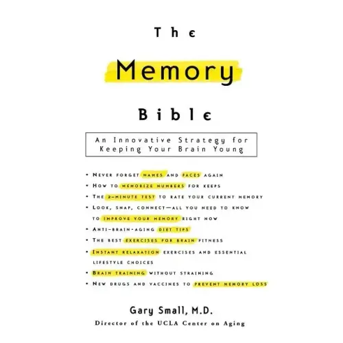 The Memory Bible: An Innovative Strategy for Keeping Your Brain Young