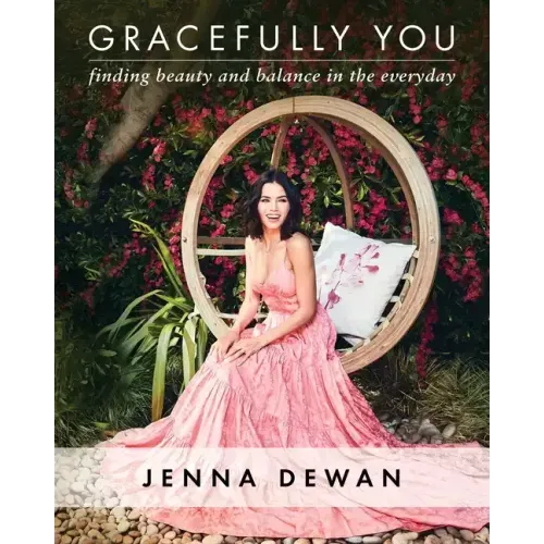 Gracefully You: Finding Beauty and Balance in the Everyday