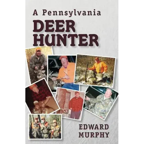 A Pennsylvania Deer Hunter
