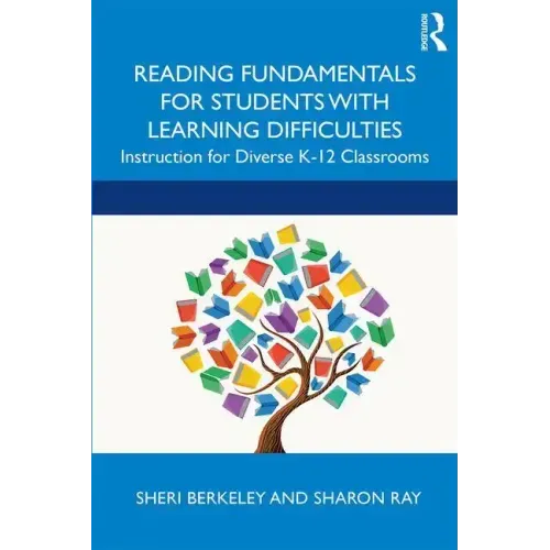 Reading Fundamentals for Students with Learning Difficulties: Instruction for Diverse K-12 Classrooms