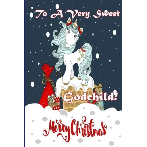 To A Very Sweet Godchild! Merry Christmas (Coloring Card): Holiday Messages, Christmas Animals; Coloring for Young Children