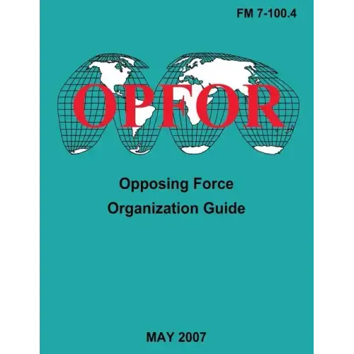 Opposing Force Organization Guide (FM 7-100.4)