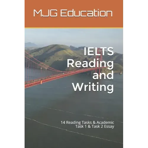 IELTS Reading and Writing: 14 Reading Tasks & Academic Task 1 & Task 2 Essay