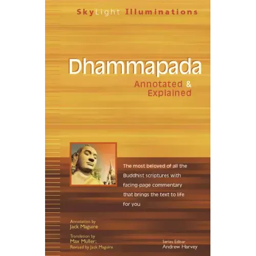 Dhammapada: Annotated & Explained