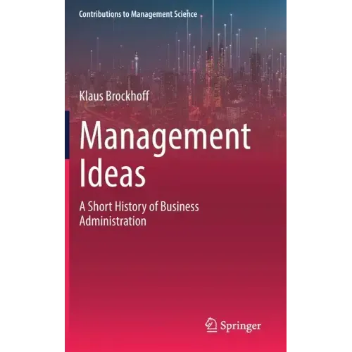 Management Ideas: A Short History of Business Administration