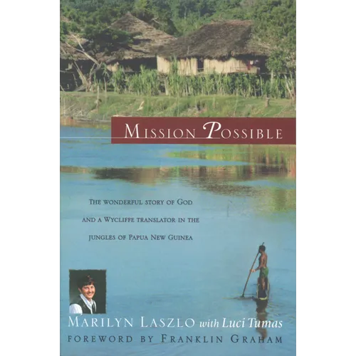 Mission Possible: The Story of a Wycliffe Missionary