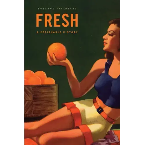 Fresh: A Perishable History