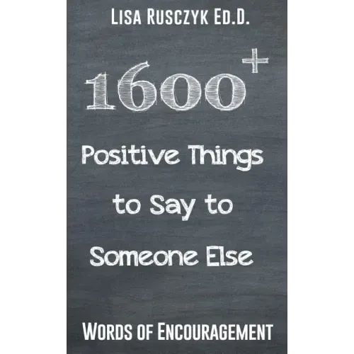 1600+ Positive Things to Say to Someone Else