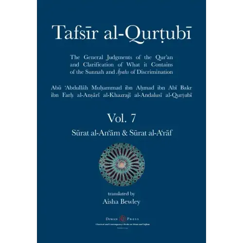Tafsir al-Qurtubi Vol. 7 Sūrat al-An'ām - Cattle & Sūrat al-A'rāf - The Ramparts