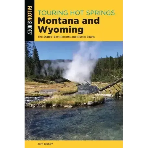Touring Hot Springs Montana and Wyoming