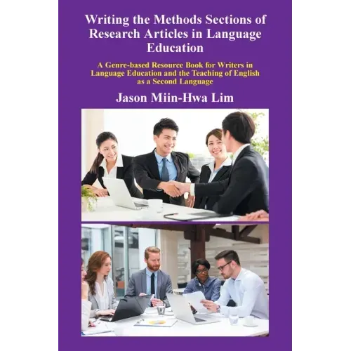 Writing the Methods Sections of Research Articles in Language Education: A Genre-Based Resource Book for Writers in Language Education and the Teachin