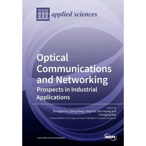 Optical Communications and Networking: Prospects in Industrial Applications