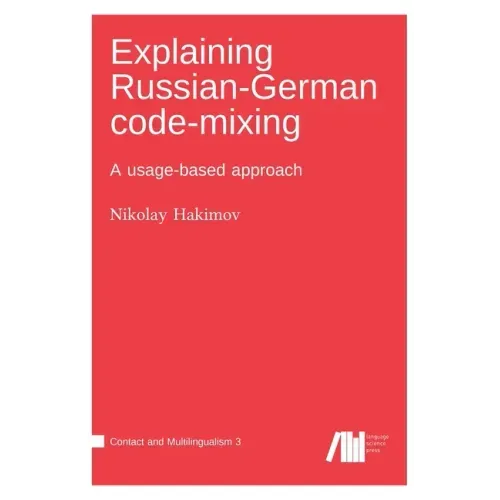 Explaining Russian-German code-mixing