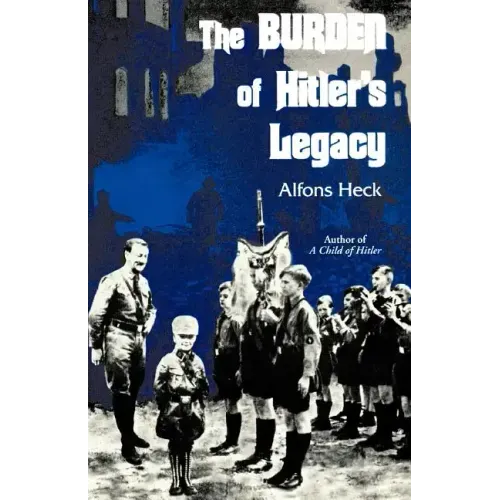 The Burden of Hitler's Legacy