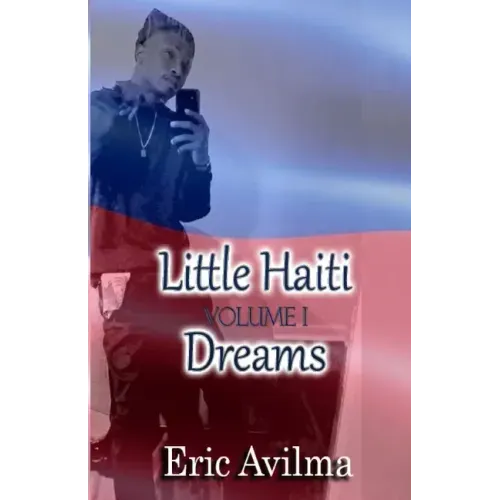 Little Haiti Dreams: Volume I
