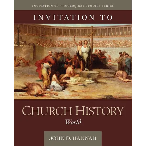 Invitation to Church History: World