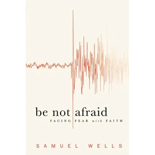 Be Not Afraid: Facing Fear with Faith