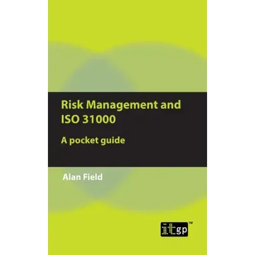 Risk Management and ISO 31000: A pocket guide