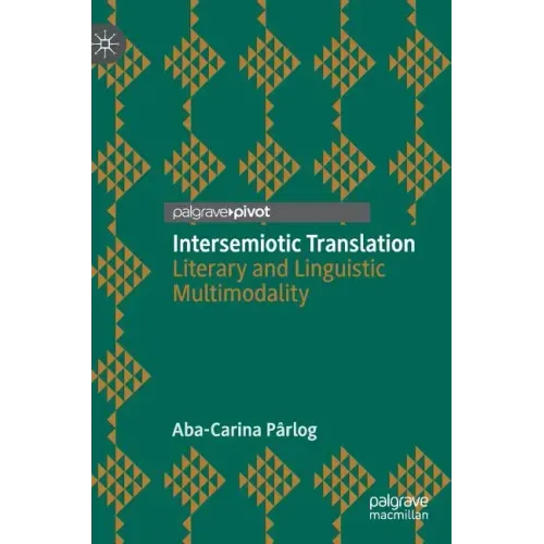 Intersemiotic Translation: Literary and Linguistic Multimodality
