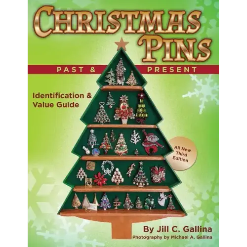 Christmas Pins Past & Present: All New Third Edition