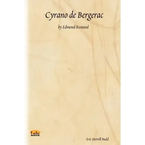 Cyrano de Bergerac: By Edmond Rostand