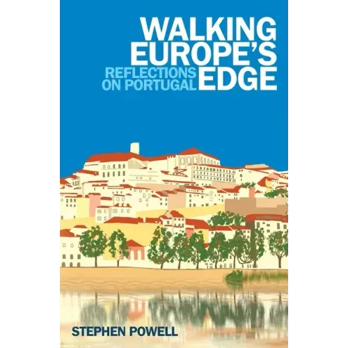 Walking Europe's Edge: Reflections on Portugal