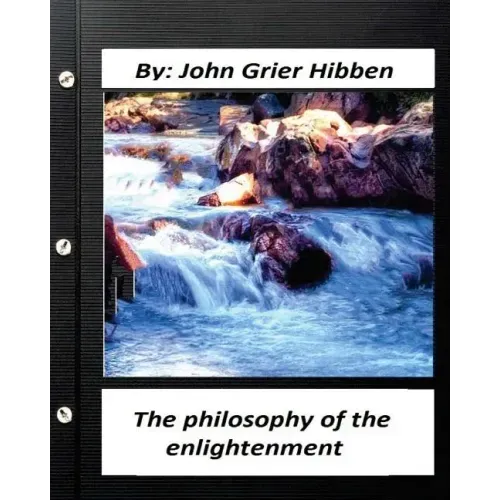 The philosophy of the enlightenment. by John Grier Hibben