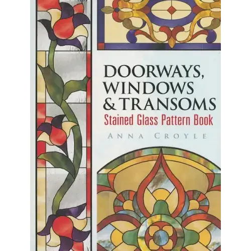 Doorways, Windows & Transoms Stained Glass Pattern Book