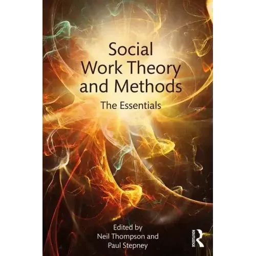 Social Work Theory and Methods: The Essentials