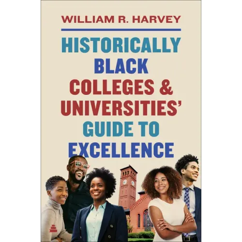 Historically Black Colleges and Universities' Guide to Excellence