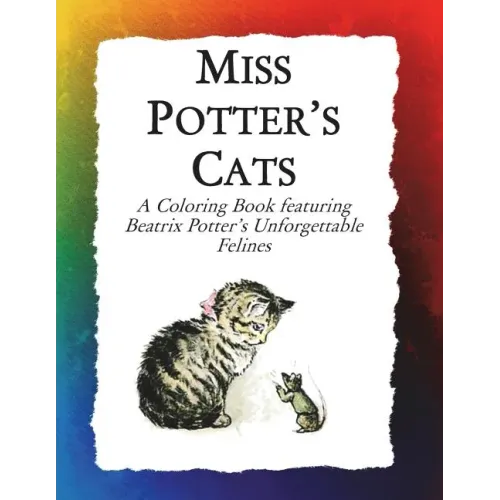 Miss Potter's Cats: A Coloring Book featuring Beatrix Potter's Unforgettable Felines