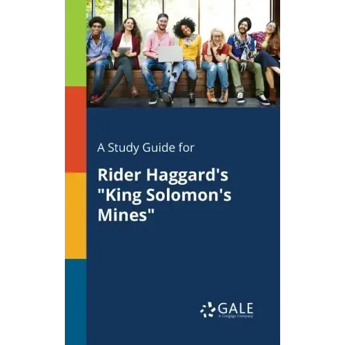 A Study Guide for Rider Haggard's "King Solomon's Mines"