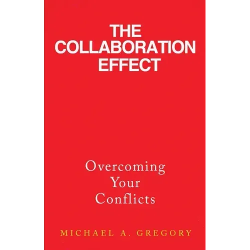 The Collaboration Effect: Overcoming Your Conflicts