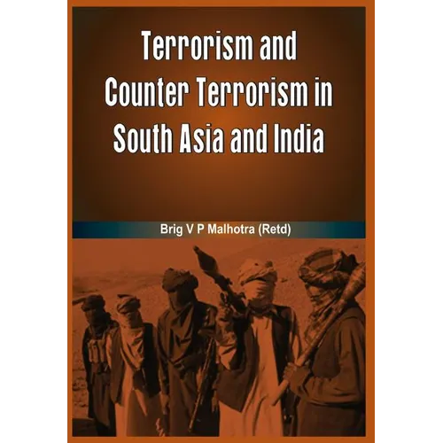 Terrorism and Counter Terrorism in South Asia