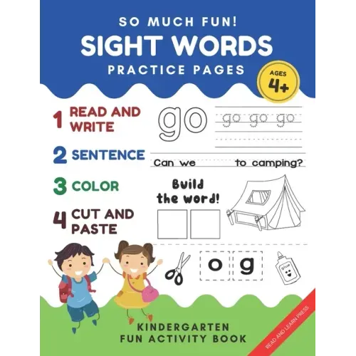 So Much Fun! -Sight Words Practice Pages: Kindergarten Daily Workbook Game. Read, Write, Color Cut and Paste Games to Really Learn Words