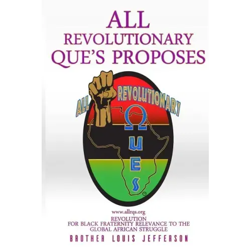 Revolution for Black Fraternity Relevance to the Global African Struggle: Proposed by All Revolutionary Qs