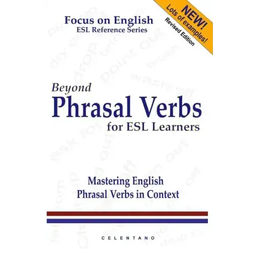 Beyond Phrasal Verbs: Mastering Phrasal Verbs in Context
