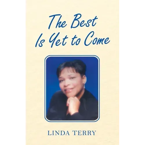 The Best Is yet to Come