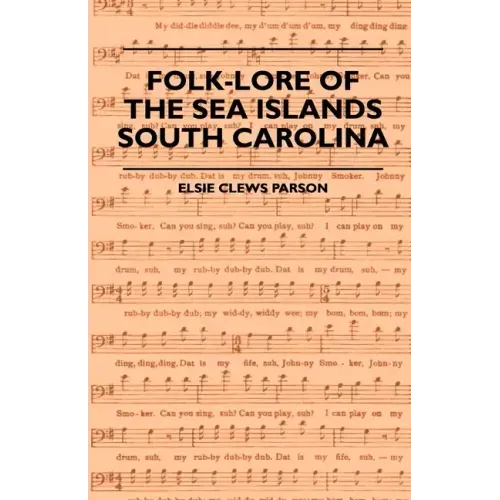 Folk-Lore of the Sea Islands - South Carolina