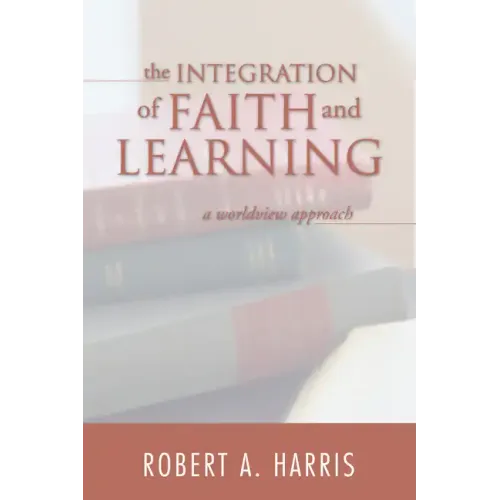 The Integration of Faith and Learning