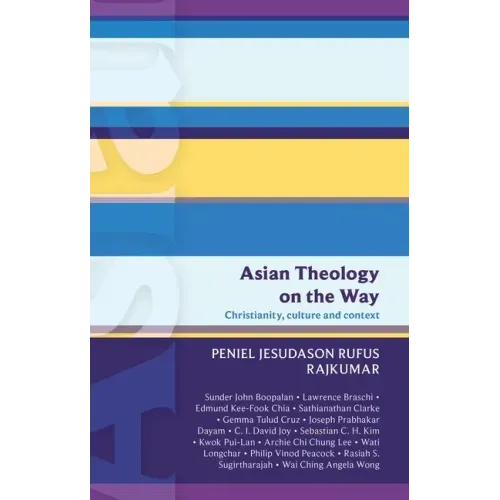 Isg 50: Asian Theology on the Way: Christianity, Culture and Context (Isg 50)