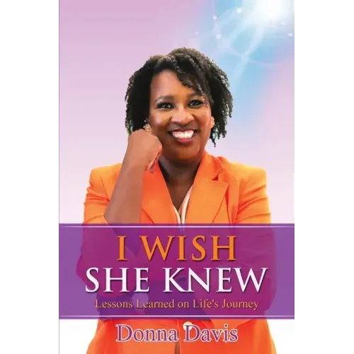 I Wish She Knew: Lessons Learned on Life's Journey