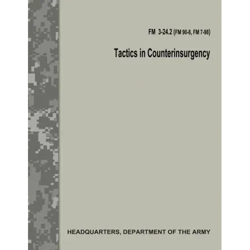 Tactics in Counterinsurgency (FM 3-24.2 / FM 90-8 / FM 7-98)