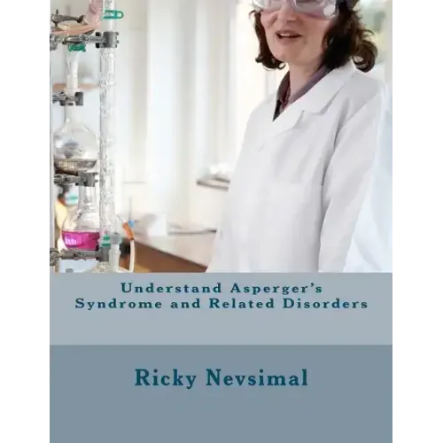 Understand Asperger's Syndrome and Related Disorders